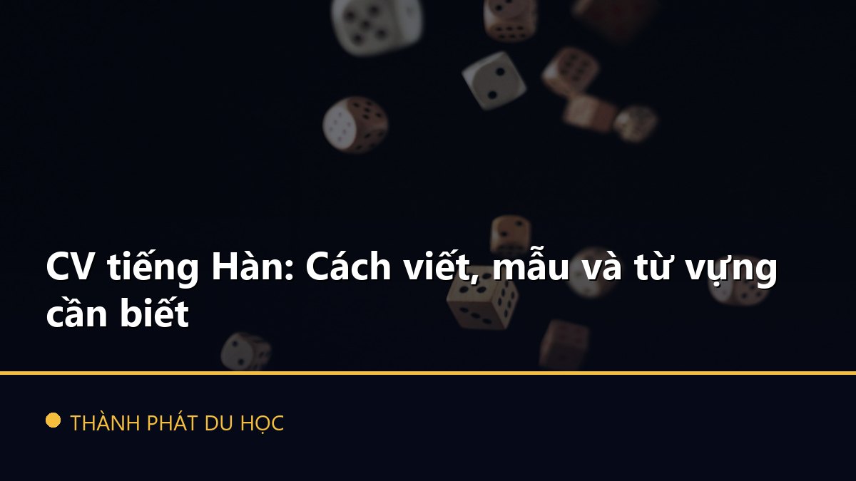 CV tiếng Hàn: Cách viết, mẫu và từ vựng cần biết