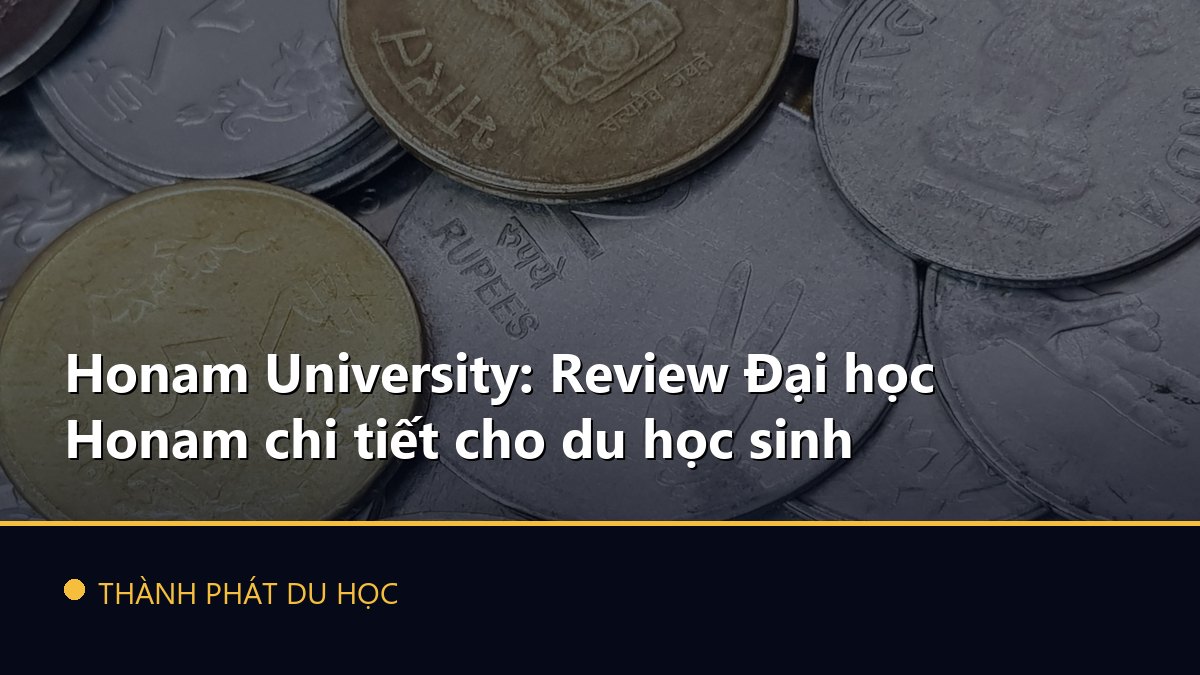 Honam University: Review Đại học Honam chi tiết cho du học sinh