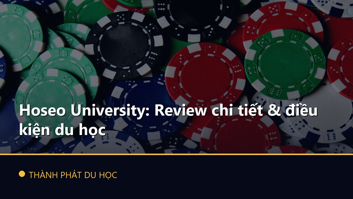 Hoseo University: Review chi tiết & điều kiện du học
