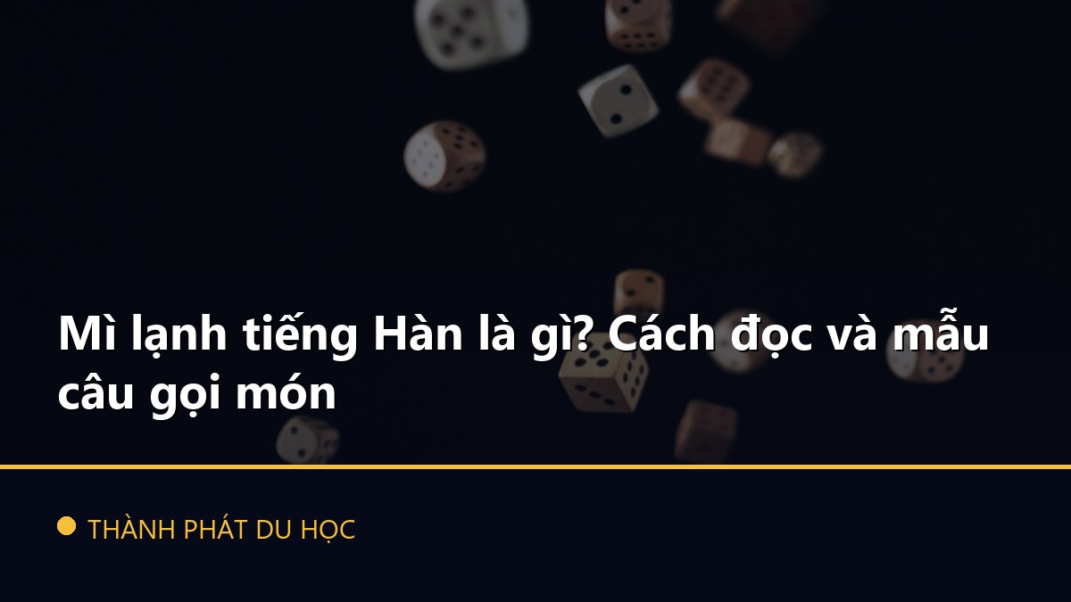Mì lạnh tiếng Hàn là gì? Cách đọc và mẫu câu gọi món