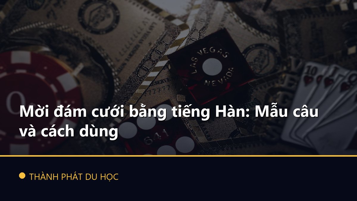 Mời đám cưới bằng tiếng Hàn: Mẫu câu và cách dùng