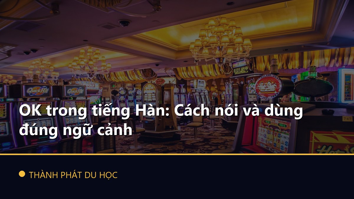OK trong tiếng Hàn: Cách nói và dùng đúng ngữ cảnh