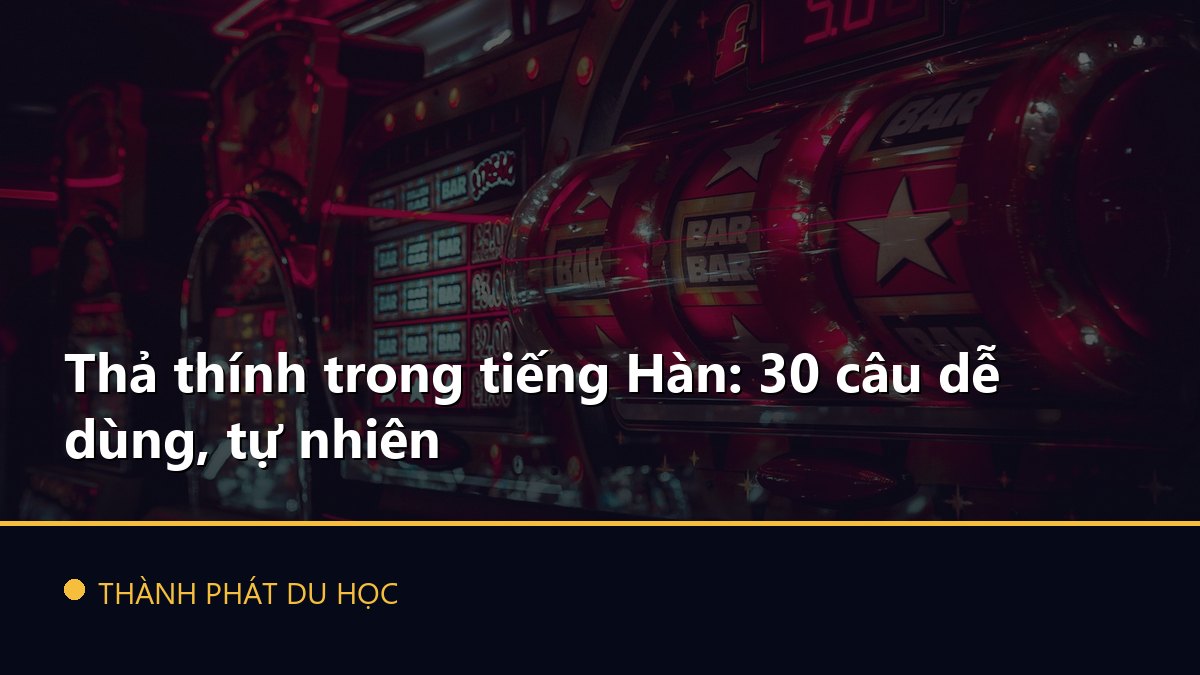 Thả thính trong tiếng Hàn: 30 câu dễ dùng, tự nhiên