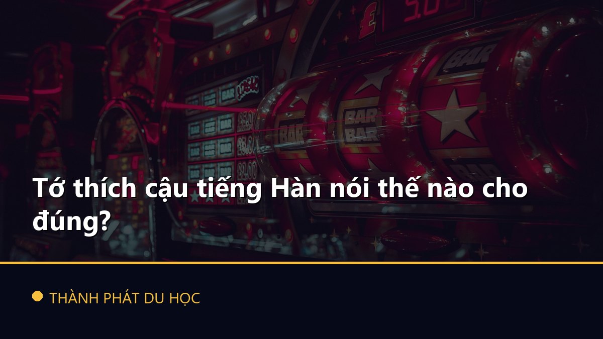 Tớ thích cậu tiếng Hàn nói thế nào cho đúng?